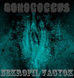 Gonococcus : Nekrofil Vagyok